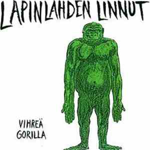 Lapinlahden Linnut - Vihreä Gorilla flac album