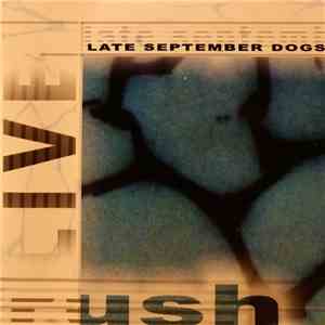 Late September Dogs - Rush live flac album