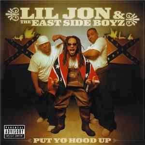 Lil Jon & The East Side Boyz - Put Yo Hood Up flac album