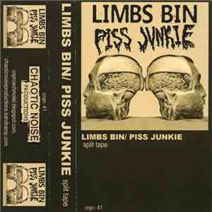 Limbs Bin / Piss Junkie - Split Tape flac album