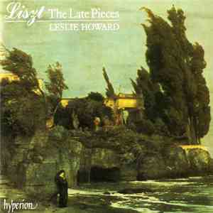 Liszt, Leslie Howard - The Late Pieces flac album