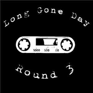 Long Gone Day - Round 3 flac album