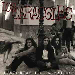 Los Caracoles - Historias De La Calle flac album