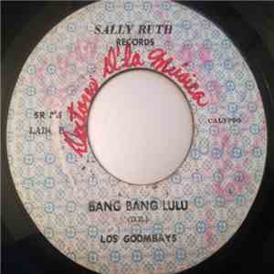 Los Goombays - Bang Bang Lulu / Mama Lele flac album