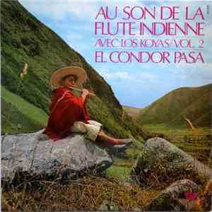 Los Koyas - Au Son De La Flute Indienne - Vol. 2 - El Condor Pasa flac album