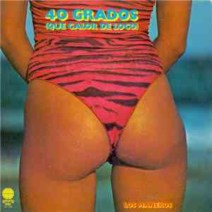 Los Maneros - 40 Grados (Que Calor De Loco) flac album
