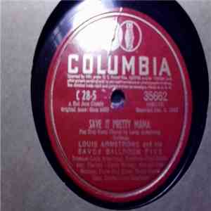 Louis Armstrong And His Savoy Ballroom Five - Save It Pretty Mama / No One Else But You flac album