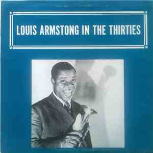 Louis Armstrong - Louis Armstrong In The Thirties flac album