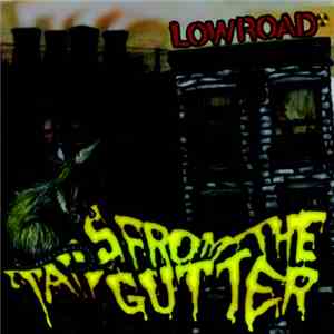 Low Road  - Tails From The Gutter flac album