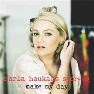 Maria Haukaas Storeng - Make My Day flac album