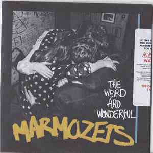 Marmozets - The Weird And Wonderful Marmozets flac album