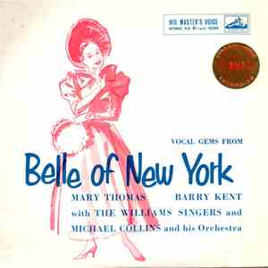 Mary Thomas, Barry Kent With The Williams Singers And Michael Collins And His Orchestra - Vocal Gems From 'Belle Of New York' flac album