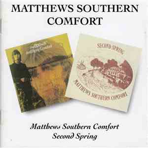 Matthews' Southern Comfort - Matthews' Southern Comfort / Second Spring flac album
