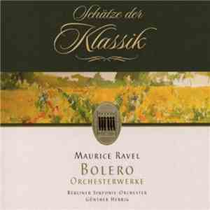 Maurice Ravel, Berliner Sinfonie Orchester, Günther Herbig - Bolero Orchesterwerke flac album