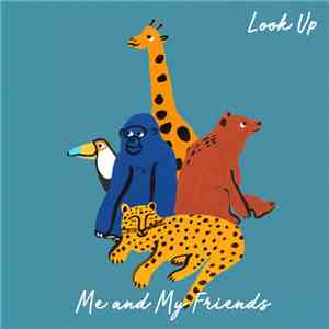Me And My Friends - Look Up flac album