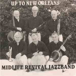 Midlife Revival Jazzband - Up To New Orleans flac album