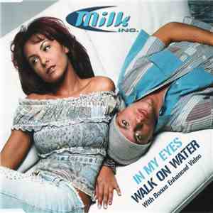 Milk Inc. - In My Eyes / Walk On Water flac album
