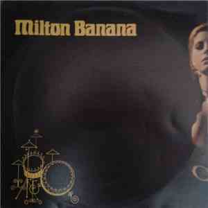Milton Banana - Milton Banana flac album
