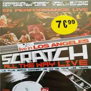 Mix Master Mike, The X-Ecutioners, DJ Z-Trip, Jazzy Jay, OBEY - Scratch. All The Way Live flac album