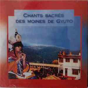 Moines De Gyuto - Chants Sacrés Des Moines De Gyuto flac album