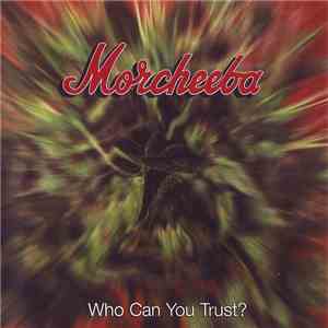 Morcheeba - Who Can You Trust? flac album