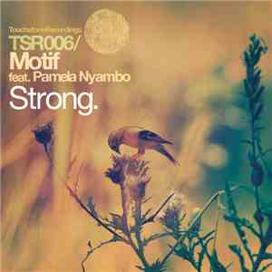 Motif  Feat. Pamela Nyambo - Strong. flac album