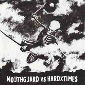 Mouthguard / HardxTimes - Mouthguard / HardxTimes flac album