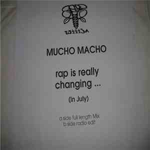 Mucho Macho - Rap Is Really Changing flac album