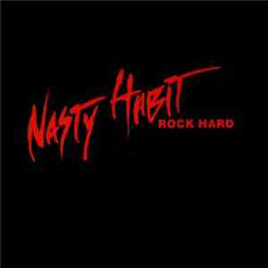 Nasty Habit  - Rock Hard flac album
