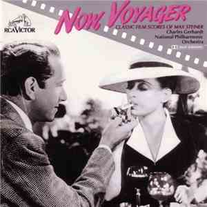 National Philharmonic Orchestra - Now, Voyager - The Classic Film Scores Of Max Steiner flac album