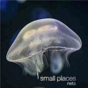 Neta  - Small Places flac album