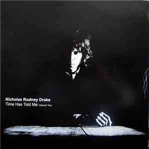 Nicholas Rodney Drake - Time Has Told Me Volume Two flac album
