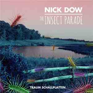 Nick Dow  - The Insect Parade flac album