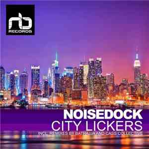Noisedock - City Lickers flac album