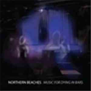 Northern Beaches - Music For Dying In Bars flac album