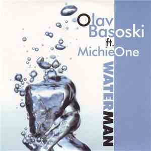 Olav Basoski Ft. Michie One - Waterman flac album