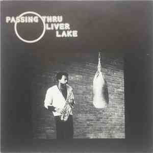 Oliver Lake - Passing Thru flac album