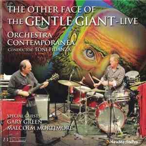 Orchestra Contemporanea - The Other Face Of The Gentle Giant - Live flac album