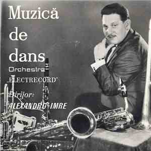 Orchestra Electrecord Dirijor: Alex. Imre - Muzică De Dans flac album