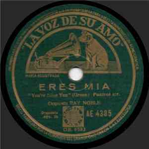 Orquesta Ray Noble, Orquesta Leo Reisman - Eres Mía / Círculos De Humo flac album