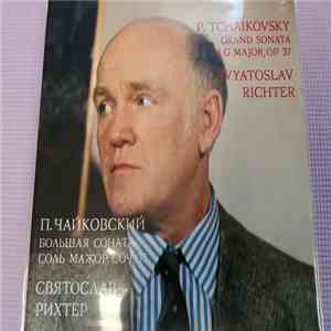 P. Tchaikovsky - Sviatoslav Richter - Grand Sonata, Op.37 flac album