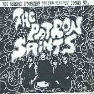 Patron Saints - The Carbon Monoxide Soaked Garage Sound Of... flac album