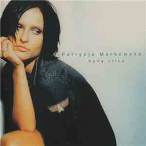 Patrycja Markowska - Będę Silna flac album