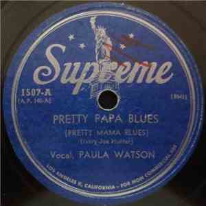 Paula Watson  - Pretty Papa Blues / A Little Bird Told Me flac album