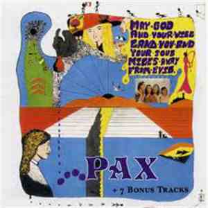 Pax  - Pax (May God And Your Will Land You And Your Soul Miles Away From Evil) flac album