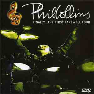 Phil Collins - Finally... The First Farewell Tour flac album