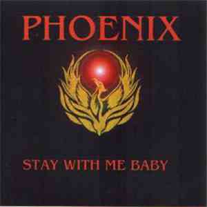 Phoenix  - Stay With Me Baby flac album