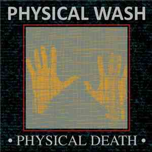 Physical Wash - Physical Death flac album