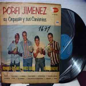 Porfi Jiménez Y Su Orquesta - Porfi Jimenez, Su Orquesta Y Sus Cantantes flac album