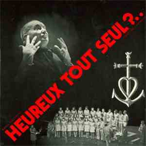 Raoul Follereau Et Croix De Camargue - Heureux Tout Seul? flac album